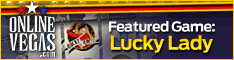 Play Lucky Lady Now!